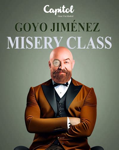 goyo jimenez en madrid|Entradas para Goyo Jiménez: Misery Class (Madrid)